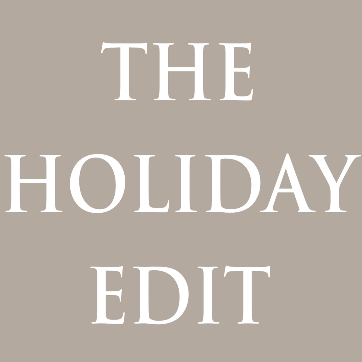 The Holiday Edit